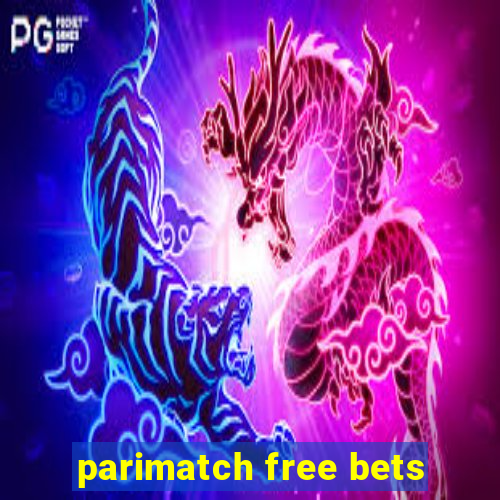 parimatch free bets